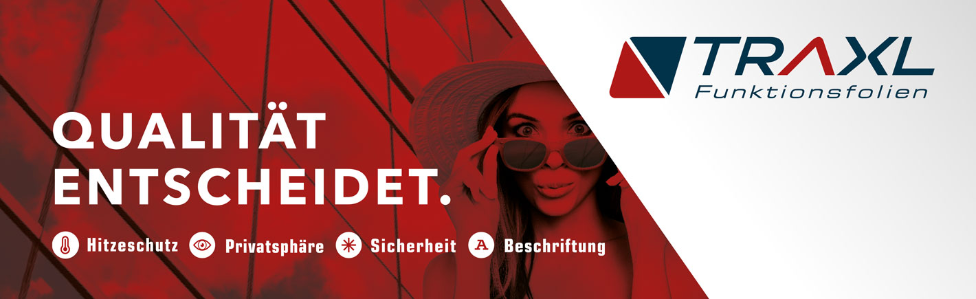 Qualität entscheidet - Traxl Funktionsfolien